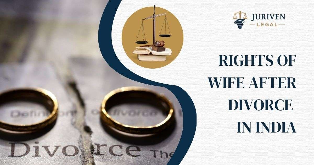 Rights of Wife After Divorce in India: A Complete Legal Guide